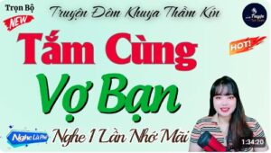 TẮM CÙNG VỢ BẠN - Đọc Truyện Thầm Kín Đêm Khuya